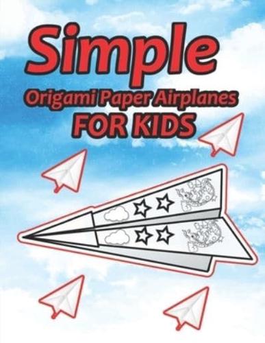 Simple Origami Paper Airplanes for Kids
