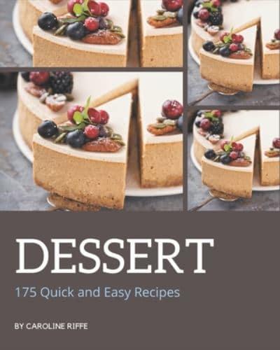175 Quick and Easy Dessert Recipes