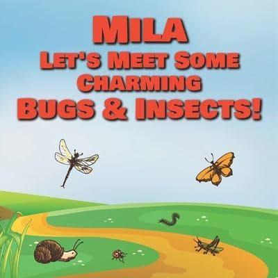 Mila Let's Meet Some Charming Bugs & Insects!