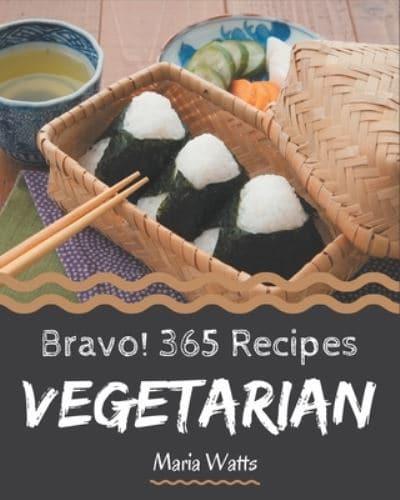 Bravo! 365 Vegetarian Recipes