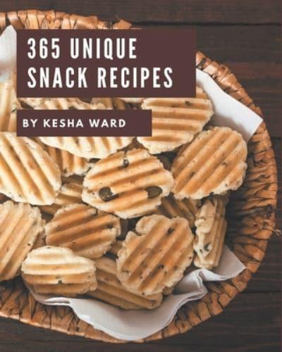 365 Unique Snack Recipes