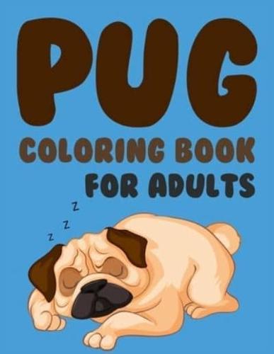 Pug Coloring Book For Adults