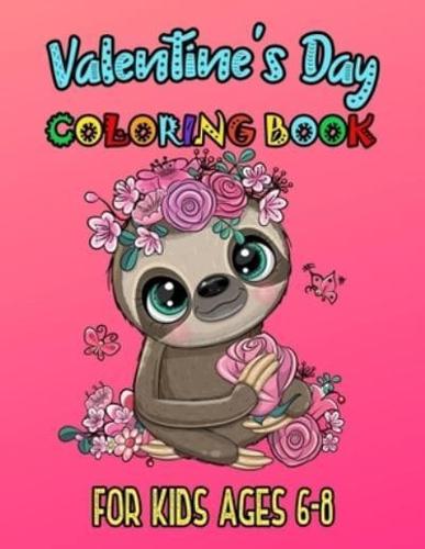 Valentine's Day Coloring Book For Kids Ages 6-8