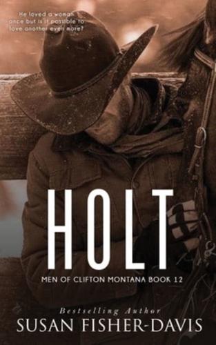 Holt Men of Clifton, Montana Book 12