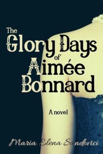 The Glory Days of Aimée Bonnard