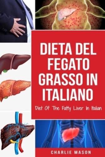 Dieta Del Fegato Grasso In italiano/ Diet Of The Fatty Liver In Italian