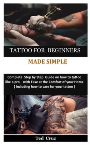 Tattoo for Beginners Made Simple