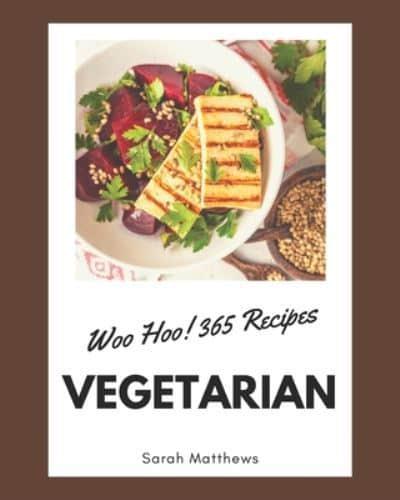 Woo Hoo! 365 Vegetarian Recipes