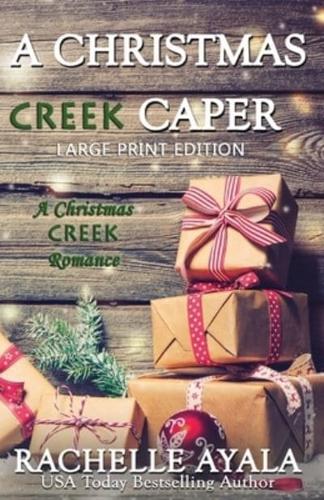 A Christmas Creek Caper [Large Print Edition]