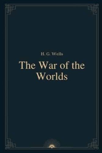 The War of the Worlds by H. G. Wells