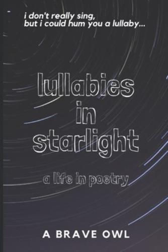 lullabies in starlight: a life poems