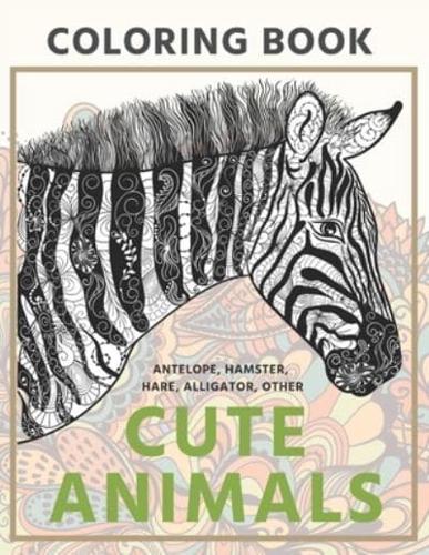 Cute Animals - Coloring Book - Antelope, Hamster, Hare, Alligator, Other