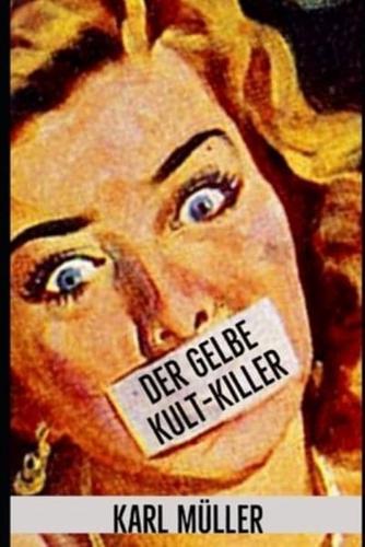 Der Gelbe Kult-Killer