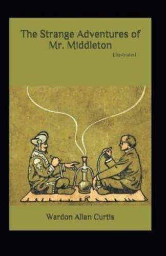 The Strange Adventures of Mr.Middleton Illustrated