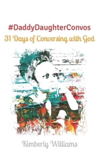 #DaddyDaughterConvos