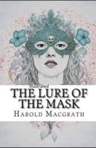 The Lure of the Mask Illustarted