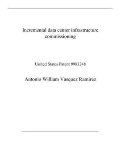 Incremental Data Center Infrastructure Commissioning