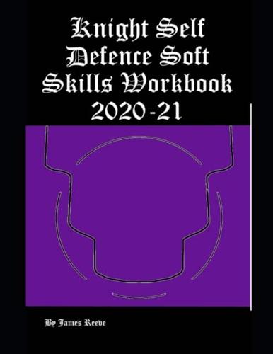 Knight Self Defence Soft Skills Workbook 2020-21