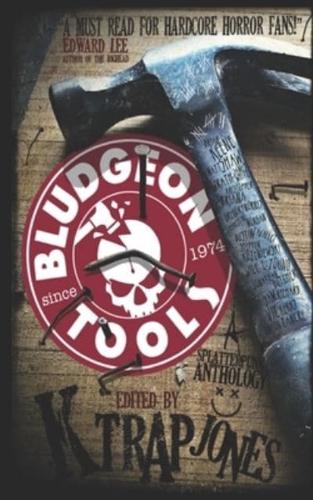 Bludgeon Tools: Splatterpunk Anthology