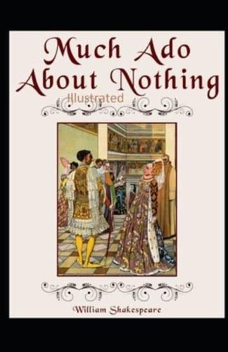 William Shakespeare Much Ado About Nothing Illustrated