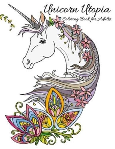 Unicorn Utopia Coloring Book for Adults
