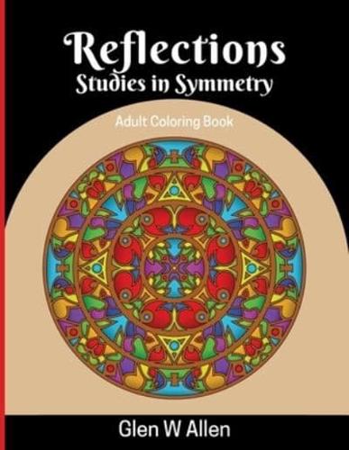 Reflections - Studies in Symmetry