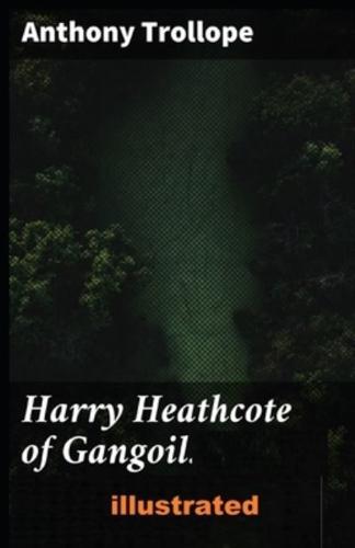 Harry Heathcote of Gangoil Illustrated