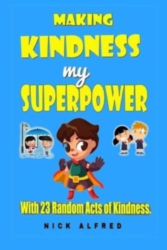 Making Kindness My Superpower