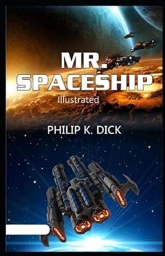 Mr. Spaceship Illustrated