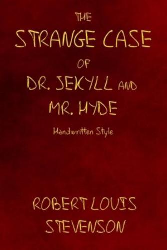 The Strange Case Of Dr. Jekyll And Mr. Hyde - Handwritten Style