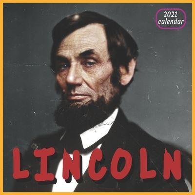Lincoln 2021 Calendar