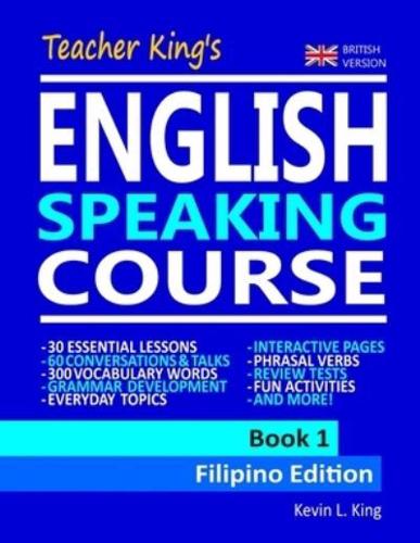 Teacher King's English Speaking Course Book 1 - Filipino Edition (British Version)
