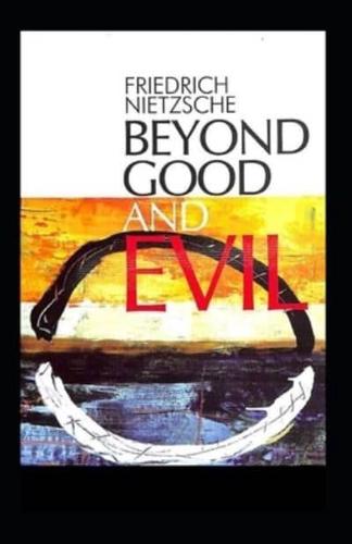Beyond Good & Evil Prelude to a Classic Philosophy of the Future (Annotated)