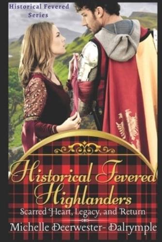 Historical Fevered Highlanders: A Steamy and Exciting Scottish Historical Romance