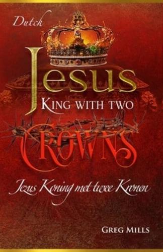 Jezus Koning Met Twee Kronen