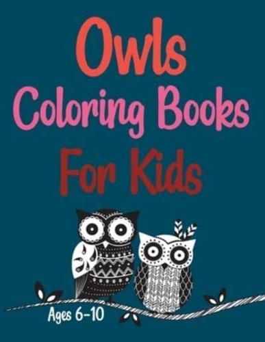 Owls Coloring Books For Kids Ages 6-10