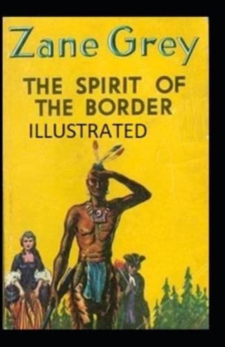 The Spirit of the Border IllustratedThe Spirit of the Border Illustrated