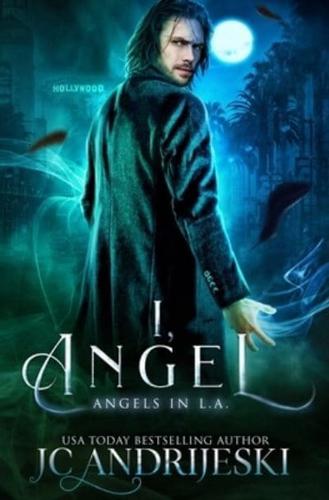 I, Angel: An Urban Fantasy Mystery with Fallen Angels and Fated Mates
