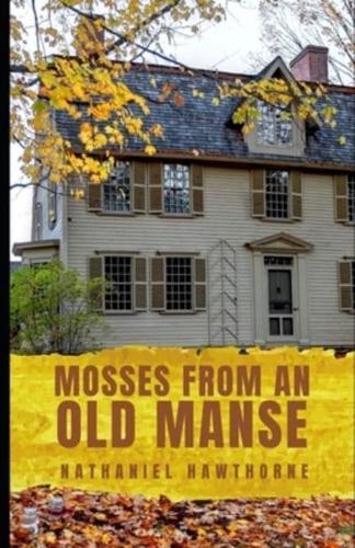 Mosses from an Old Manse (Illustrated)