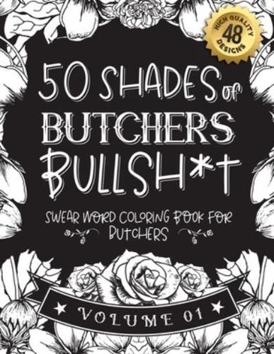 50 Shades of Butchers Bullsh*t