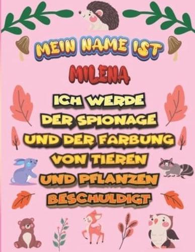 Mein Name Ist Milena Ich Werde Der Spionage Und Der Färbung Von Tieren Und Pflanzen Beschuldigt