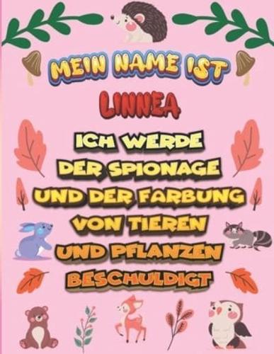 Mein Name Ist Linnea Ich Werde Der Spionage Und Der Färbung Von Tieren Und Pflanzen Beschuldigt