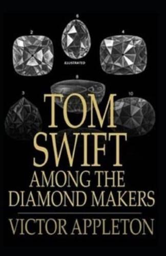 Tom Swift Among the Diamond Makers Illustrated