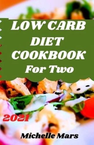Low Carb Diet Cookbook for Two