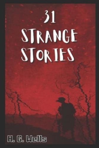 Thirty-One Strange Stories (Ilustrated)