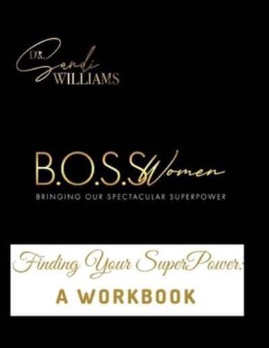 B.O.S.S. Women (Bringing Our Spectacular SuperPower)