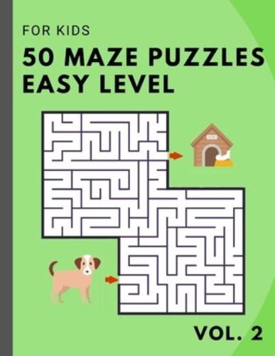 50 Maze Puzzles EASY Level for KIDS - Vol. 2