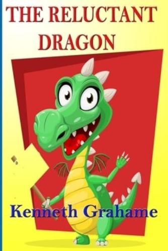 The Reluctant Dragon (Kenneth Grahame )