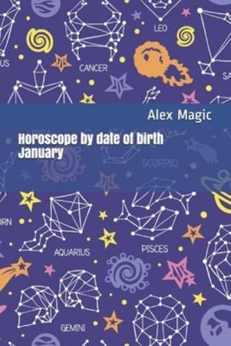 Horoscope by Date of Birth January