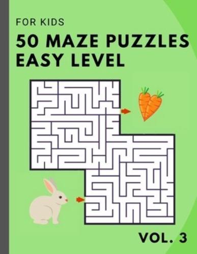 50 Maze Puzzles EASY Level for KIDS - Vol. 3